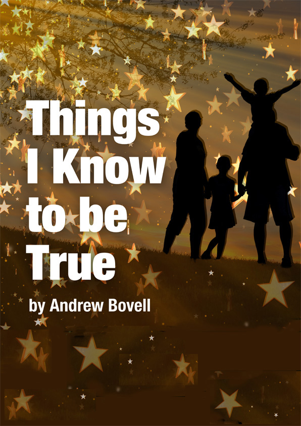 Things I Know to be True