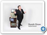 'Dumb Show'
