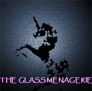 The Glass Menagerie